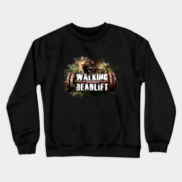 Deadlift Walking Dead Crewneck Sweatshirt by hulusinationz